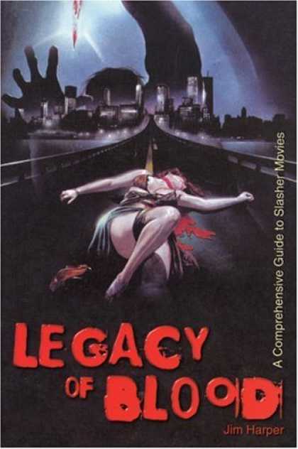 Books About Movies - Legacy of Blood: A Comprehensive Guide to Slasher Movies