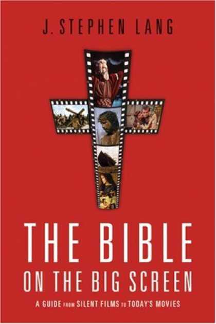 Books About Movies - Bible on the Big Screen, The: A Guide from Silent Films to Today's Movies