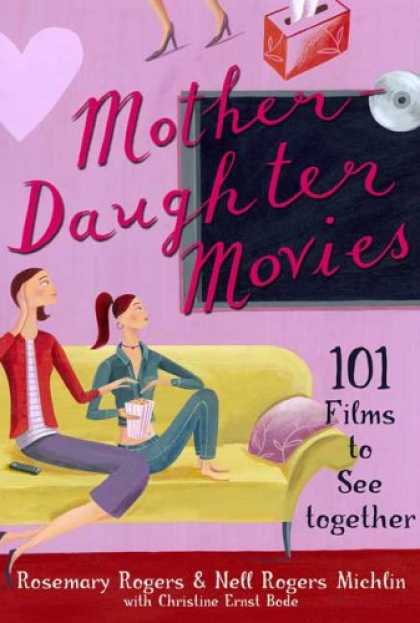 Books About Movies - Mother-Daughter Movies: 101 Films to See Together