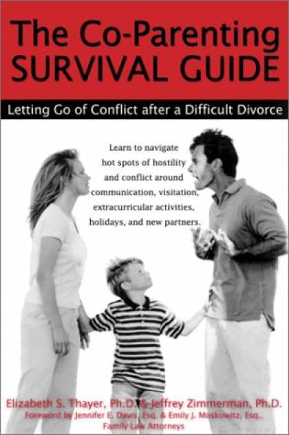 Books About Parenting - The Co-Parenting Survival Guide: Letting Go of Conflict after a Difficult Divorc