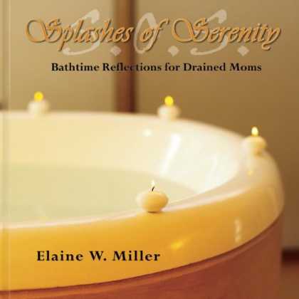 Books About Parenting - Splashes of Serenity: Bathtime Reflections for Drained Moms