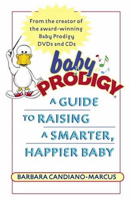 Books About Parenting - Baby Prodigy: A Guide to Raising a Smarter, Happier Baby