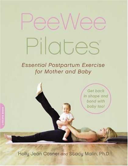 Books About Parenting - PeeWee Pilates: Pilates for the Postpartum Mother and Her Baby