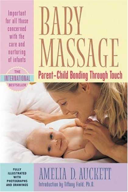 Books About Parenting - Baby Massage: Parent-Child Bonding Through Touch