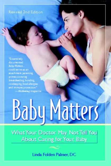 Books About Parenting - Baby Matters, Revised 2nd Edition: What Your Doctor May Not Tell You About Carin