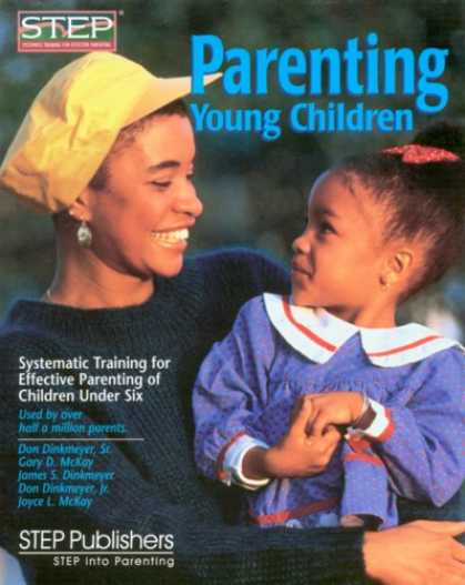 Books About Parenting - Parenting Young Children: Systematic Training for Effective Parenting (STEP) of