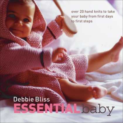Books About Parenting - Essential Baby: Over 20 Handknits to Take Your Baby from First Days to First Ste