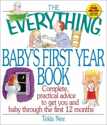 Books About Parenting - The Everything Baby's First Year Book: Complete Practical Advice to Get You and