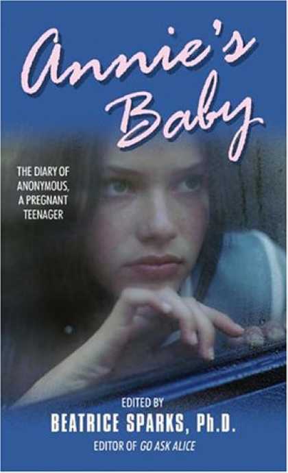 Books About Parenting - Annie's Baby: The Diary of Anonymous, a Pregnant Teenager