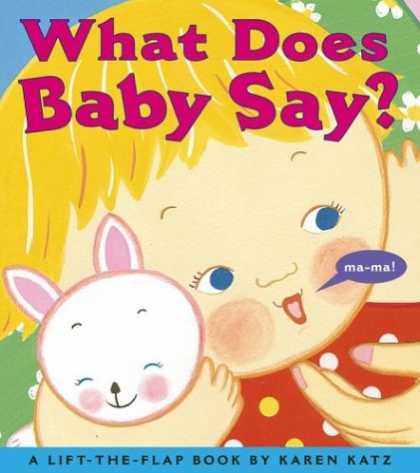 Books About Parenting - What Does Baby Say?: A Lift-the-Flap Book