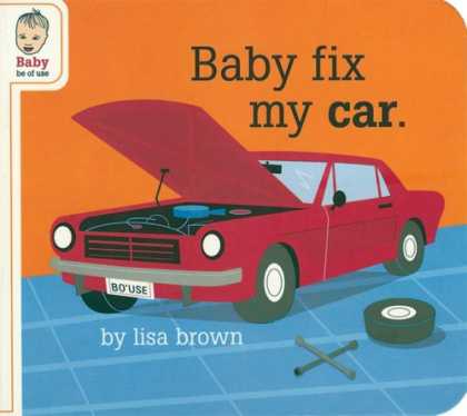 Books About Parenting - Baby Fix My Car (Baby Be of Use)