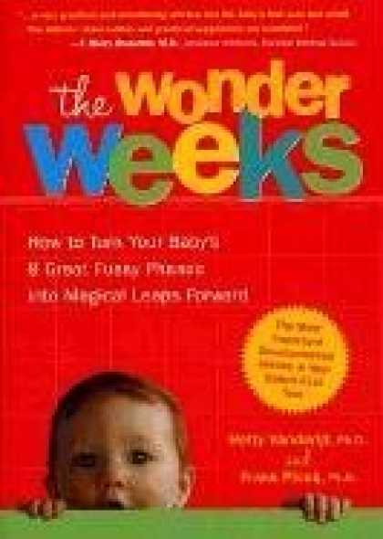 Books About Parenting - The Wonder Weeks: How to Turn Your Baby's 8 Great Fussy Phases into Magical Leap