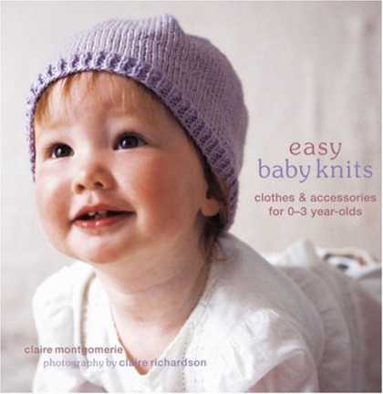 Books About Parenting - Easy Baby Knits: Clothes & Accessories for 0-3 Year-olds