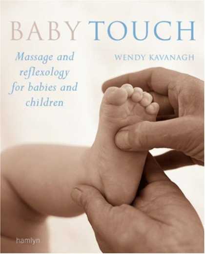 Books About Parenting - Baby Touch: Massage and Reflexology for Babies and Children