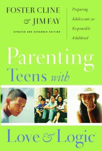 Books About Parenting - Parenting Teens With Love And Logic (Updated and Expanded Edition)