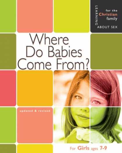 Books About Parenting - Where Do Babies Come From: For Girls Ages 7-9 (Learning About Sex)