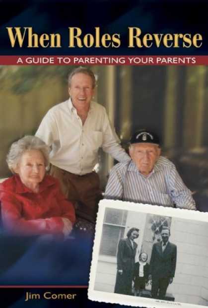Books About Parenting - When Roles Reverse: A Guide to Parenting Your Parents