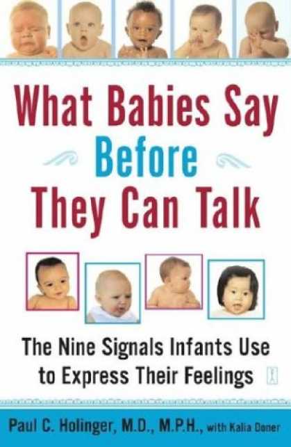 Books About Parenting - What Babies Say Before They Can Talk : The Nine Signals Infants Use to Express T