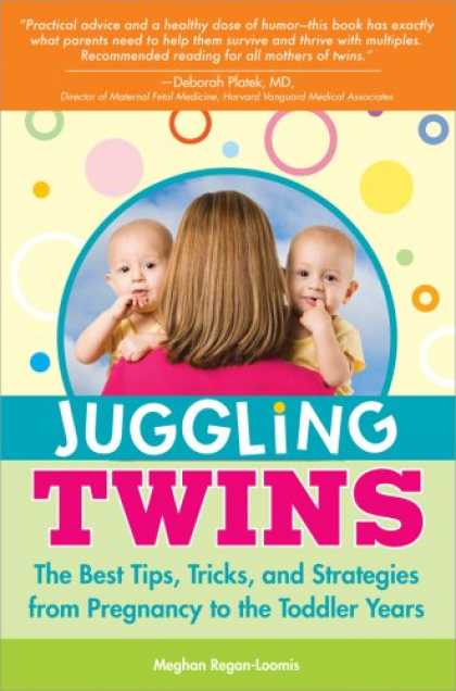 Books About Parenting - Juggling Twins: The Best Tips, Tricks, and Strategies from Pregnancy to the Todd