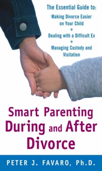 Books About Parenting - Smart Parenting During and After Divorce: The Essential Guide to Making Divorce