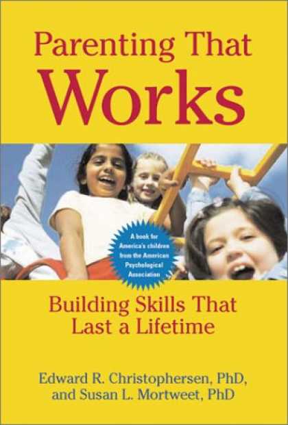 Books About Parenting - Parenting that Works: Building Skills that Last a Lifetime