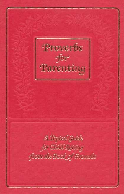Books About Parenting - Proverbs for Parenting : A Topical Guide for Child Raising from the Book of Prov