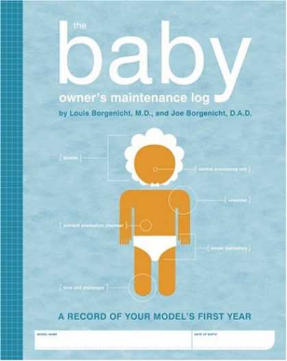 Books About Parenting - The Baby Owner's Maintenance Log: A Record Of Your Model's First Year