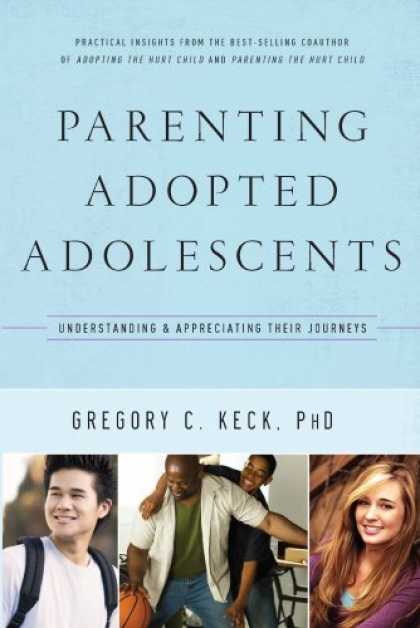 Books About Parenting - Parenting Adopted Adolescents: Understanding and Appreciating Their Journeys