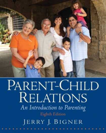 Books About Parenting - Parent-Child Relations: An Introduction to Parenting (8th Edition)