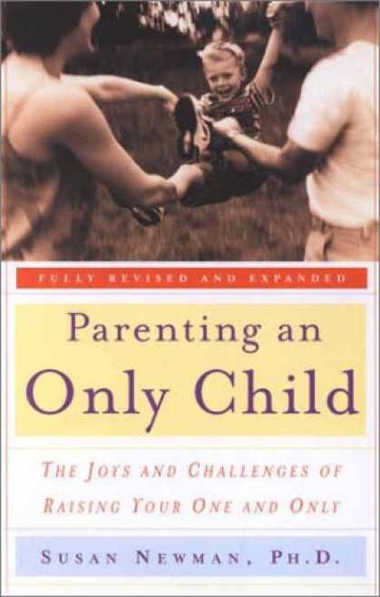 Books About Parenting - Parenting an Only Child: The Joys and Challenges of Raising Your One and Only