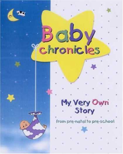 Books About Parenting - Baby Chronicles: My Very Own Story: from pre-natal to pre-school