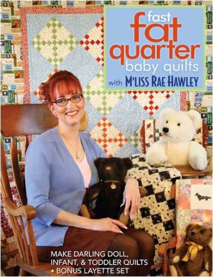 Books About Parenting - Fast, Fat Quarter Baby Quilts with M'Liss Rae Hawley: Make Darling Doll, Infant,