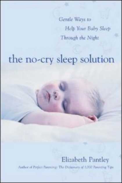 Books About Parenting - The No-Cry Sleep Solution: Gentle Ways to Help Your Baby Sleep Through the Night