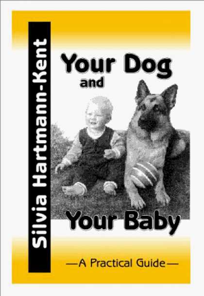 Books About Parenting - Your Dog and Your Baby: A Practical Guide
