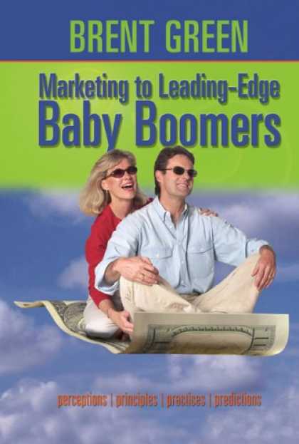 Books About Parenting - Marketing to Leading-Edge Baby Boomers: Perceptions, Principles, Practices & Pre