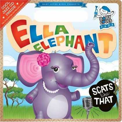 Books About Parenting - Ella Elephant Scats Like That: Baby Loves Jazz