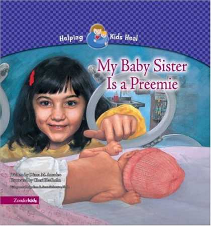 Books About Parenting - My Baby Sister Is a Preemie (Helping Kids Heal)