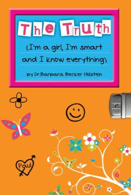 Books About Parenting - The Truth: I'm a Girl, I'm Smart and I Know Everything