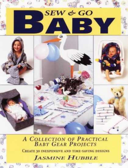 Books About Parenting - Sew & Go Baby: A Collection of Practical Baby Gear Projects/With Pattern