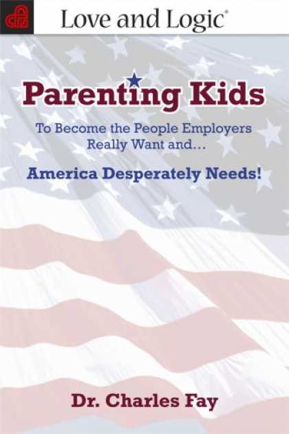 Books About Parenting - Parenting Kids: To Become the People Employers Really Want and... America Desper