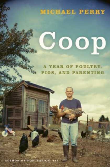 Books About Parenting - Coop: A Year of Poultry, Pigs, and Parenting