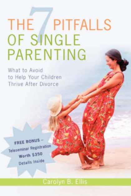 Books About Parenting - The 7 Pitfalls of Single Parenting: What to Avoid to Help Your Children Thrive A