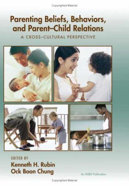 Books About Parenting - Parenting Beliefs, Behaviors, and Parent-Child Relations: A Cross-Cultural Persp