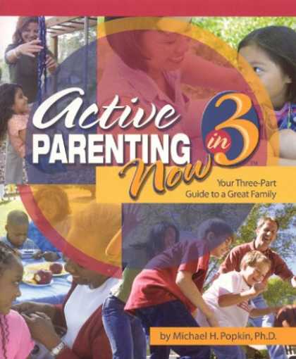 Books About Parenting - Active Parenting Now in 3: Your Three-Part Guide to a Great Family