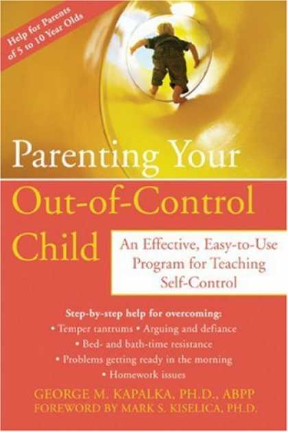 Books About Parenting - Parenting Your Out-of-control Child: An Effective, Easy-to-use Program for Teach