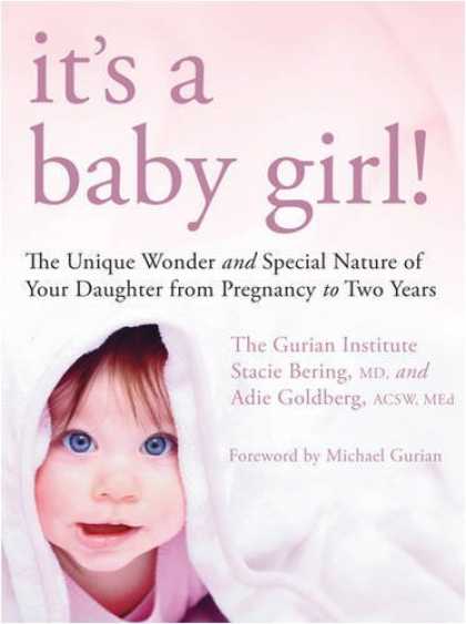 Books About Parenting - It's a Baby Girl!: The Unique Wonder and Special Nature of Your Daughter From Pr