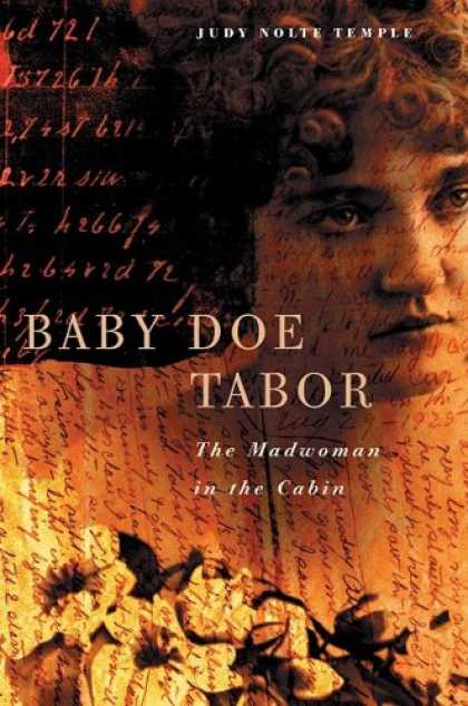 Books About Parenting - Baby Doe Tabor: The Madwoman in the Cabin