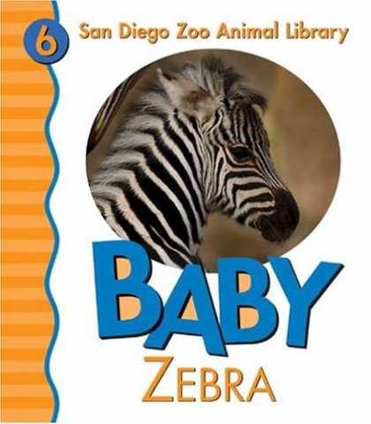 Books About Parenting - Baby Zebra (San Diego Zoo Animal Library, 6)