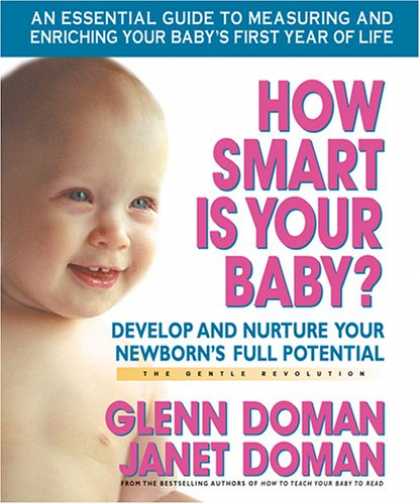 Books About Parenting - How Smart Is Your Baby?: Develop And Nurture Your Newborn's Full Potential (Gent