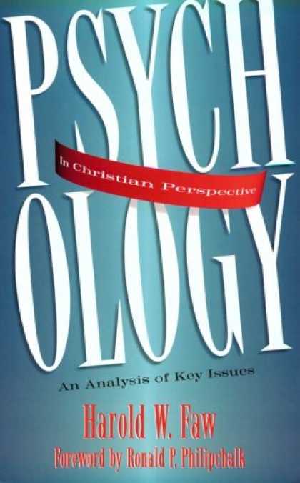 Books About Psychology - Psychology in Christian Perspective: An Analysis of Key Issues